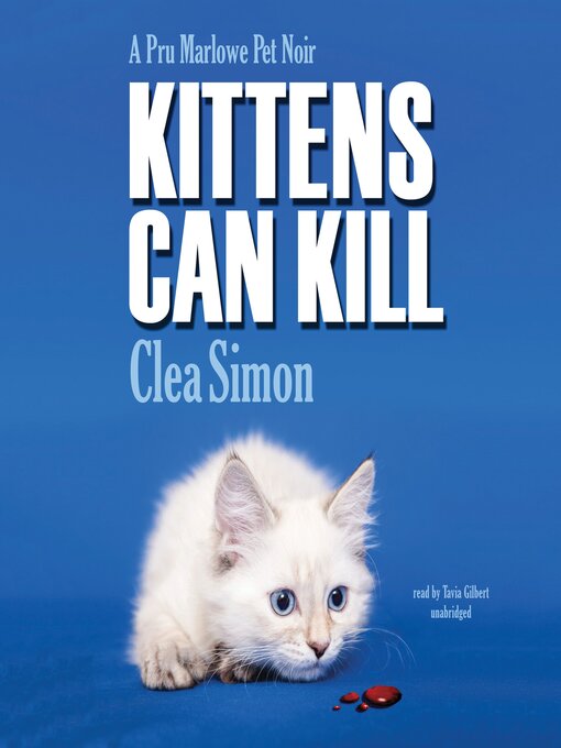 Title details for Kittens Can Kill by Clea Simon - Available